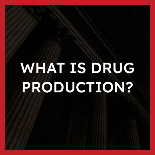 What is drug production
