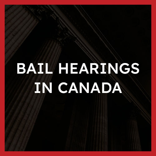 Bail Hearings in Canada