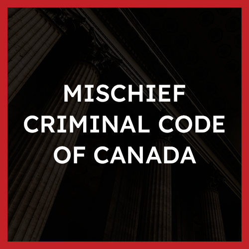 Mischief (s. 430) Criminal Code of Canada