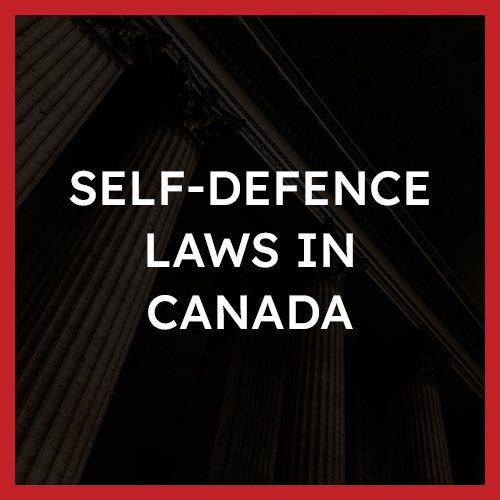 Self-Defence Laws in Canada