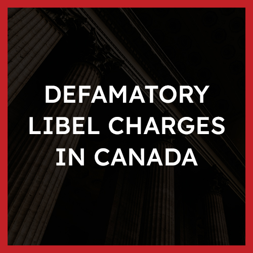 Defamatory Libel Charges in Canada