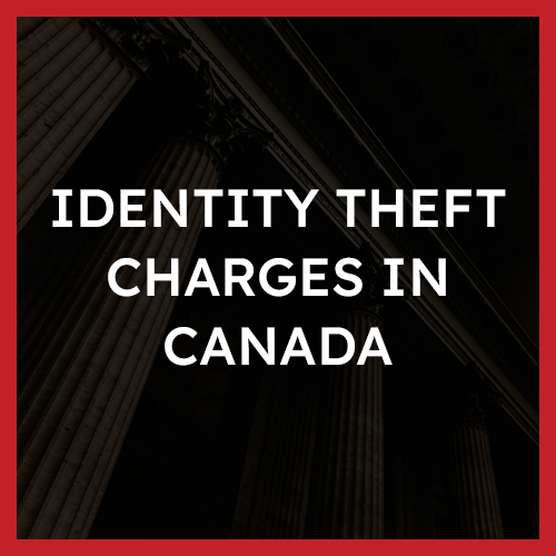 Identity Theft Charges In Canada
