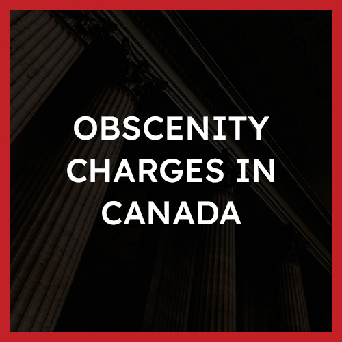 Obscenity Charges in Canada