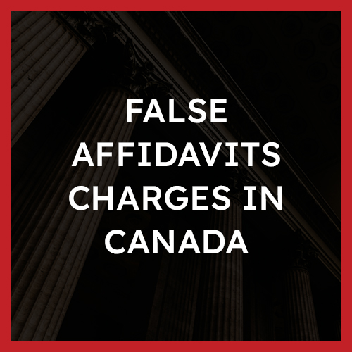 False Affidavits Charges in Canada