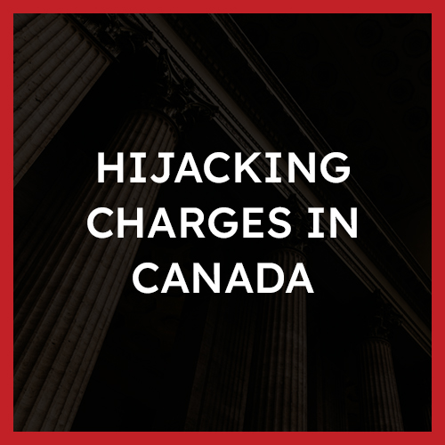 Hijacking Charges in Canada