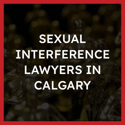 Sexual Interference Lawyers In Calgary